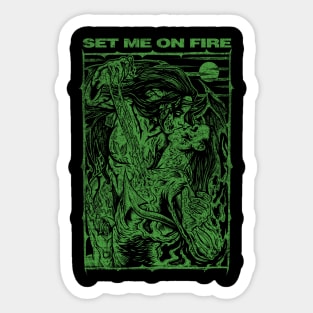 SET ME ON FIRE (green) Sticker